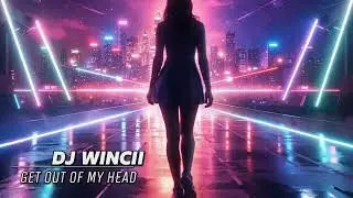 DJ WINCII - Get Out Of My Head (Music Video) Новая музыка