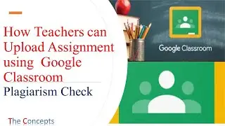 How to Upload Assignment using Google Classroom