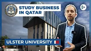 Study in Qatar at Ulster University / Business Degree in Doha / Best Business Schools with Maryadi