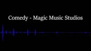Comedy   Magic Music Studios