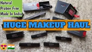 HUGE MAKEUP HAUL || NATURAL, PARABEN FREE, CRUELTY FREE, MADE IN INDIA MAKEUP BRANDS || EKTA NIGAM