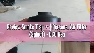 Review Smoke Trap + | Personal Air Filter (Sploof) - Smoke Filter With Long Lasting 500+ Uses with E