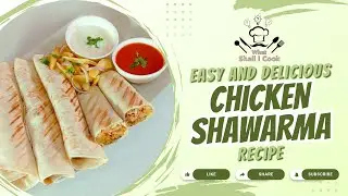 Chicken Shawarma Recipe with Garlic & Hot Sauce Recipes Shawarma Wraps by What Shall I Cook
