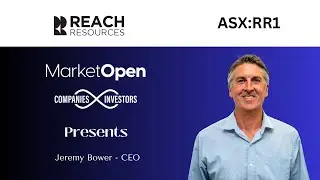 Reach Resources | Генеральный директор Джереми Бауэр рассказывает о новом горнодобывающем проекте...