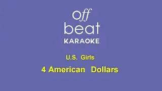 U.S. Girls - 4 American Dollars (Karaoke Version)