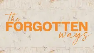 MDWK | The Forgotten Ways : Acts 23:12-35