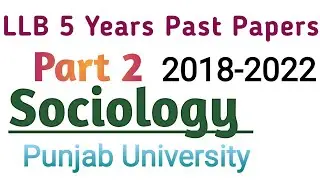 LLB Part 2 Sociology past paper||LLB part 2 Sociology last five years past paper |Punjab University|