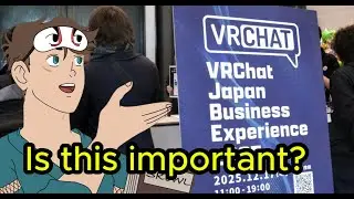 The first official VRChat IRL event you didn't know about. VRChat Japan Business Experience 2025