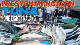 EPS. 40 PRESYOHAN NGAYON|TUNA ONE EIGHTY NALANG|MARKET 3 NAVOTAS FISHPORT