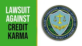 FTC Lawsuit Against Credit Karma: What You Need to Know