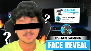 OSHAN GAMING FACE REVEAL