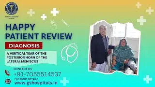 Happy Patient Review | Best Orthopedic Treatment for Knee Pain | GS Super Speciality Hospital