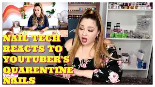 NAIL TECH REACTS TO YOUTUBERS QUARANTINE DIY NAILS!!!!(FUNNY)