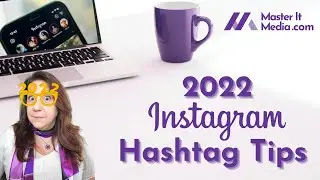 How to Use Hashtags on Instagram in 2022 // Master It Media