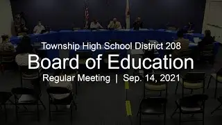 District 208 Board of Education Regular Meeting 09-14-21