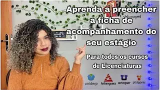 COMO PREENCHER A SUA FICHA DE ACOMPANHAMENTO - #estágio #licenciaturas #unopar #anhanguera #uniderp