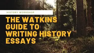 The Watkins Guide to Writing History Essays