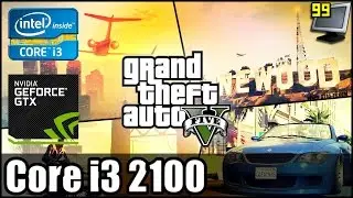 GTA V/5 - i3 2100 - GTX 1060 3GB - 1080p Test