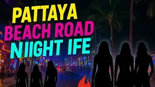 Pattaya Beach Road Nightlife 2025 | Freelancers, Bars, Clubs & Party Vibes in Bangkok