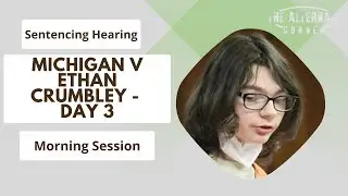 WATCH LIVE MI v  Ethan Crumbley Sentence Hearing, Oxford School Shooting, Morning Session