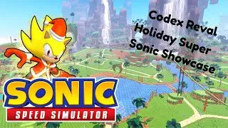 Holiday super sonic showcase + some other stuff :) | Sonic speed simulator