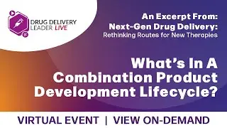 What&rsquo;s In A Combination Product Development LIfecycle?
