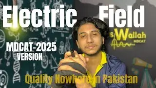 Electric Field , Field Lines , Electric Field Intensity | MDCAT | Logical Ever | The Logical World |