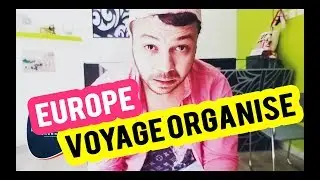 معلومات هامة يجب أن تعرفها عن الرحلات المنظمة إلى أوروبا Voyage organis&eacute; Europe