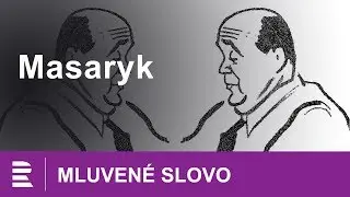 Masaryk | MLUVENÉ SLOVO CZ