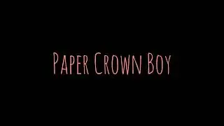 Paper Crown Boy  (Lyrics Anamika Bhardwaj)