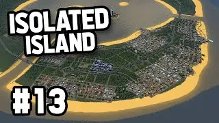 CITY STATUS in Cities Skylines ISOLATED ISLAND #13