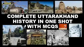 complete history of uttrakhand in one shot video with MCQs for UKPSC 2024