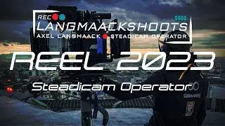 Axel Langmaack - Steadicam Op | Reel 2023