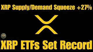 XRP Supply/Demand Squeeze +27% In 7 Days , ETF Record & Ripple