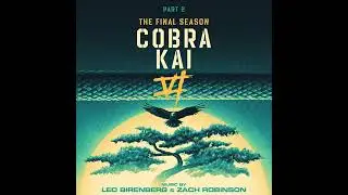 Cobra Kai Season 6 Soundtrack | Redentores - Leo Birenberg & Zach Robinson | Part-2 Score |
