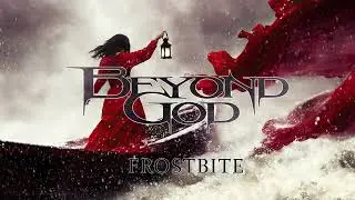 02. Beyond God - Frostbite (Extended Album Version)