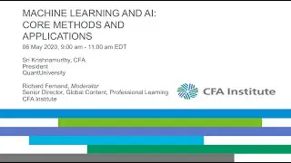 Machine Learning and AI: Core Methods and Applications with Sri Krishnamurthy, CFA  [Part 2]