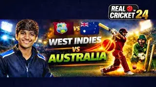 WEST INDIES VS AUSTRALIA MATCH IN REAL CRICKET 24 || FULL MATCH HIGHLIGHTS ||