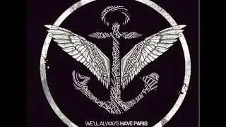 We'll Always Have Paris - Start a Revolution