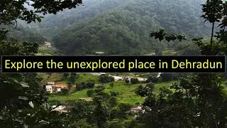 Unexplored place in Dehradun | Dehradun Travel Vlog | Semwal Vlogs #SemwalVlogs Uttarakhand travel