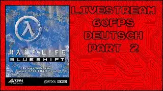 Half-Life-Blue-Shift-Deutsch/German-60fps-PC-Part 2