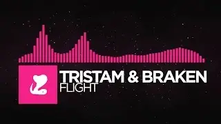 [Drumstep] - Tristam & Braken - Flight [Monstercat New Layout]