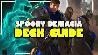 Spooky Demacia Deck Guide | Patch 1.7 | Legends of Runeterra