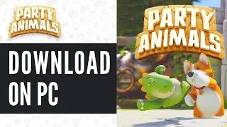 How To Download Party Animals on PC - Full Guide (2025)