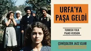 URFA'YA PAŞA GELDİ - Turkish Folk Reinterpretation