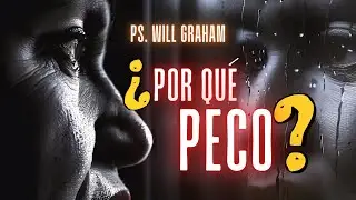 Santiago 1:13-15 (#Stg6) | ¿Por qué peco? | @PastorWillGraham (Iglesia Evangélica Almería)