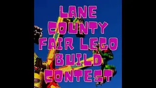 Lane County Fair LEGO&reg; Build Contest