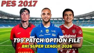 🔥PES 2017 НОВЫЙ ФАЙЛ ПАТЧА T99 ДЛЯ СУПЕРЛИГИ БРИТАНСКОЙ ВЕРСИИ 2026