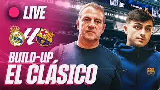 🔴 LIVE | BUILD-UP TO REAL MADRID vs FC BARCELONA | EL CL&Aacute;SICO | LA LIGA 25/26 🔵🔴