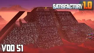 Cosmetic Grind Day 1 - Tyrell Corp Pyramid | Satisfactory 1.0 - VOD 51